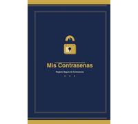 Mi Libro de Contraseñas: Organizador de Inicios de Sesión y Contraseñas con Orden Alfabético | Sección para PIN y Códigos de Acceso | Registro de Seguridad Personal