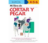 Mi Libro De Cortar Y Pegar: 1: Edades 4-5-6 (Kumon Workbooks: Basic Skills)