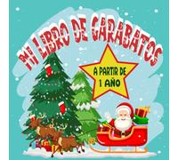 mi Libro de garabatos a partir de 1 año: El primer libro para colorear con 40 ideas sencillas para dibujar y colorear de Navidad para bebés
