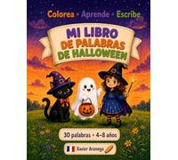 Mi libro de palabras de Halloween: Colorea, aprende y escribe 30 palabras | Libro de actividades para niños de 4 a 8 años