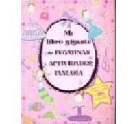 Mi Libro Gigante De Pegatinas Y Actividades. Fantasia