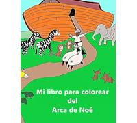 Mi libro para colorear del Arca de Noé