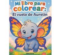 Mi libro para colorear:: El vuelo de Aurelín