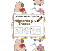 Mi Libro para Colorear Números y Trazos: Aprende a Escribir los Números del 0 al 10, Contar, Trazar y Colorear con Divertidas Actividades Educativas para Niños de 3 a 5 Años