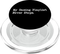Mi lista de reproducción de juegos nunca detiene la ropa sarcástica con citas de jugadores PopSockets PopGrip para MagSafe