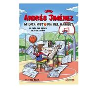 MI LOCA HISTORIA DEL BASQUET: EL NIÑO QUE NUNCA DEJÓ DE SOÑAR: 16 (VALNERA GRÁFICA)