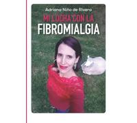 Mi lucha con la fibromialgia