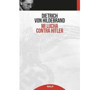 Mi Lucha Contra Hitler (Historia y Biografías)