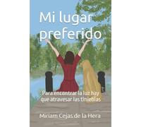 Mi lugar preferido: Para encontrar la luz hay que atravesar las tinieblas (Trilogía La Vieja Olma)