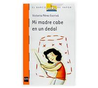Mi madre cabe en un dedal: 189 (El Barco de Vapor Naranja)