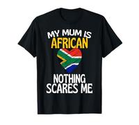 Mi Madre es Africana Nada me Asusta mamá Divertida Camiseta