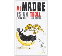 Mi madre es un troll (SIN COLECCION)