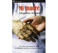 Mi madre: Un relato estremecedor sobre el Alzheimer escrito con humor y ternura: 310 (MODERNOS Y CLÁSICOS)