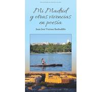 MI MADRID Y OTRAS VIVENCIAS EN POESÍA