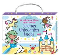 Mi maletín de libros para colorear 1 - Sirenas, Unicornios, Hadas (Mi maletín de actividades)