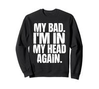 MI Malo Estoy EN MI Cabeza Otra Vez Salud Mental audaz angustiada Sudadera