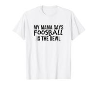 Mi mamá Dice Que el futbolín es el Diablo Divertida Temporada de fútbol Camiseta gráfica económica, Hombre, Blanco, XL
