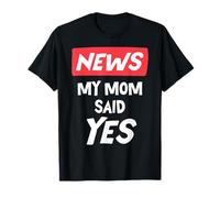 Mi mamá dijo que sí gracioso Camiseta