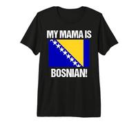 Mi mamá es Bosnia Bandera de los países de Bosnia Cultura de Bosnia Camiseta Premium