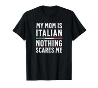 Mi Mamá Es Italiana Nada Me Asusta Camiseta