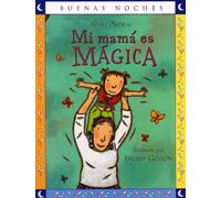 Mi Mamá Es Mágica (Buenas Noches/ Good Night)