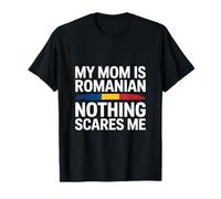 Mi mamá es rumana Nada me asusta Rumania Camiseta