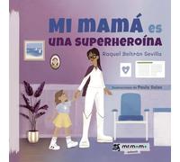 Mi mamá es una superheroína