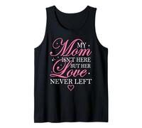 Mi mamá no está aquí, Pero su Amor Nunca se fue Camiseta sin Mangas