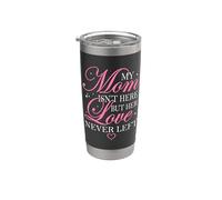 Mi mamá no está aquí, pero su amor nunca se fue Vaso térmico de acero inoxidable de doble pared