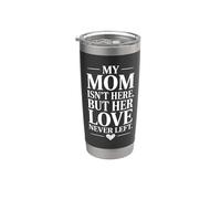 Mi Mamá No Está Aquí Pero Su Amor Nunca Se Fue Vaso térmico de acero inoxidable de doble pared