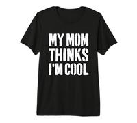Mi Mamá Piensa Que Soy Fresco Divertido Adolescente Divertido Nerd Camiseta Premium