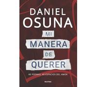 Mi Manera De Querer: 40 poemas: 40 espacios del amor: 1