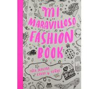 Mi Maravilloso Fashion Book: Para dibujar, crear y soñar (INFANTIL)