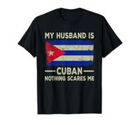 Mi Marido es Cubano Nada me Asusta Divertida Esposa Camiseta