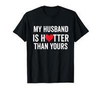 Mi marido es más caliente que el tuyo Gracioso Esposa Diciendo Mamá Madre Camiseta