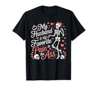 Mi Marido es mi Dolor Favorito en el Culo Esqueleto Esposa Camiseta
