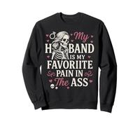 Mi Marido es mi Dolor Favorito en el Culo Esqueleto Esposa Sudadera