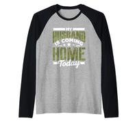Mi Marido Vuelve Hoy A Casa Soldado Bienvenido A Casa Camiseta Manga Raglan