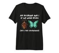 Mi Marido y yo si fuéramos bichos Divertido cucaracha Meme Esposa Camiseta Premium