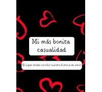 Mi más bonita casualidad - El lugar donde escribir nuestra historia de amor