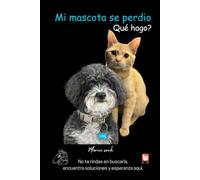 Mi mascota se perdio: Qué hago?