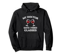 Mi médico Dijo Que Necesito Gafas Divertido Beber Vino mamá Meme Sudadera con Capucha
