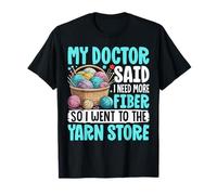 Mi médico Dijo Que Necesito más Fibra, Divertido Juego de Palabras para Tejer a Ganchillo Camiseta