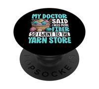 Mi médico Dijo Que Necesito más Fibra, Divertido Juego de Palabras para Tejer a Ganchillo PopSockets PopGrip Adhesivo