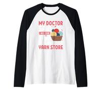 Mi médico dijo que necesito más tienda de hilos de fibra Camiseta Manga Raglan
