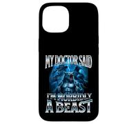 Mi médico Dijo Que Soy mórbidamente una Bestia Gracioso Alfa Lobo Meme Carcasa para iPhone 15