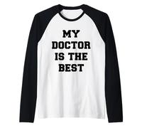 Mi médico es la Mejor Cita Camiseta Manga Raglan