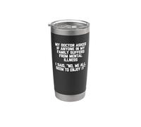 Mi médico preguntó si mi familia padece una enfermedad mental... Vaso térmico de acero inoxidable de doble pared