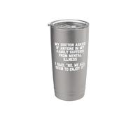 Mi médico preguntó si mi familia padece una enfermedad mental... Vaso térmico de acero inoxidable de doble pared
