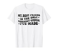 Mi Mejor Amigo es la única elección Correcta Que he Hecho Graciosa Camiseta gráfica económica, Hombre, Blanco, XL